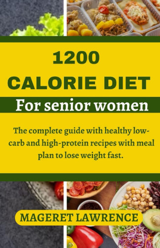 1200 Calorie Diet for Senior Women