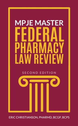 MPJE Master Federal Pharmacy Law Review