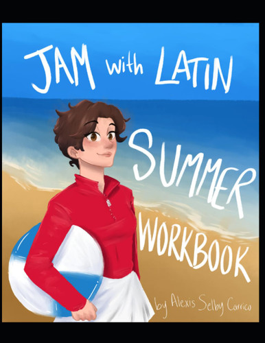 JAM with Latin Summer Workbook: An Introduction to Latin