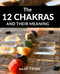 The 12 Chakras And Their Meaning