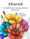 Flourish: An Adult Flower Coloring Book for Relaxation