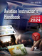 Aviation Instructor's Handbook: FAA-H-8083-9B (Color Print)