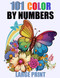 101 Large Print Color By Number Coloring Book