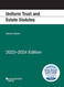 Uniform Trust and Estate Statutes 2023-2024 Edition