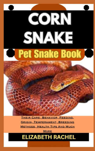 CORN SNAKE Pet Snake Book