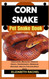 CORN SNAKE Pet Snake Book