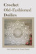 Crochet Old-Fashioned Doilies: Get Started by Your Hand: