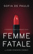 9 Powerful Ways To Awaken Your Femme Fatale And Dark Feminine Energy