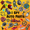 I Spy Auto Parts: ABC Picture Puzzles Book For Future Race Car Drivers