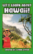 Let's Learn About Hawaii!: A history book for children kids and young