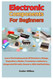 Electronic Components For Beginners