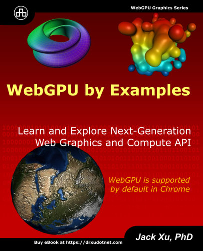 WebGPU by Examples: Learn and Explore Next-Generation Web Graphics