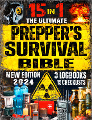 The Ultimate Prepper's Survival Bible