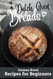 Dutch Oven Breads ' German Bread Recipes for Beginners: No sourdough