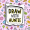 Draw With Auntie
