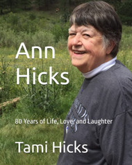 Ann Hicks: 80 Years of Life Love and Laughter