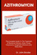 Azithromycin: the Complete Guide to the Treatment of Bacterial