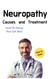 Neuropathy: Causes and Treatment