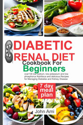 Diabetic Renal Diet for cookbook Beginners