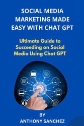 Social Marketing Made Easy with Chat Gpt