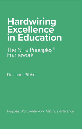 Hardwiring Excellence in Education - The Nine Principles Framework