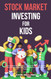 Stock Market Investing for Kids