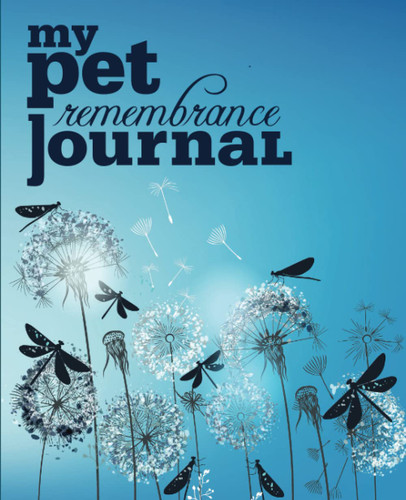 My Pet Remembrance Journal: forever in my heart