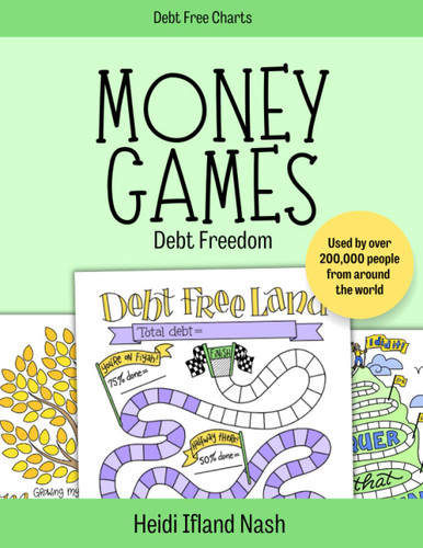 Money Games - Debt Freedom: The Fun Way to Get Out of Debt and Reach