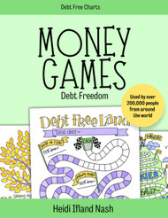 Money Games - Debt Freedom: The Fun Way to Get Out of Debt and Reach