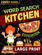 Kitchen Expedition Word Search LARGE PRINT Book