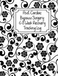 Post Cardiac Bypass Surgery: 6-8 Week Recovery Tracking Log