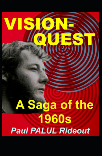 Vision-Quest: A Saga of the 1960s