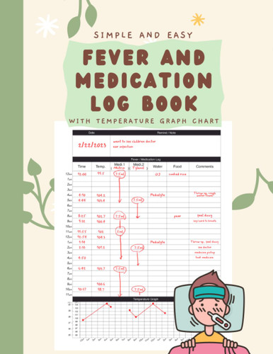 Simple and Easy Fever and Medication Log Book with Temperature Graph