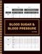Blood Sugar & Blood Pressure Log Book: 8.5x11 120 Pages