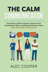 The Calm Communicator