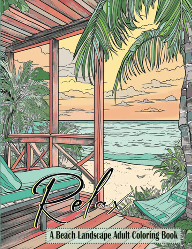 Relax a Beach Landscape Adult Coloring Book