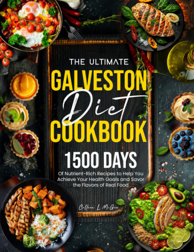 The Ultimate Galveston Diet Cookbook