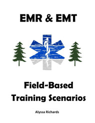 EMR & EMT Field-Based Training Scenarios