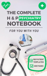 The Complete H and P Psychiatry Notebook: Streamline Your Mental
