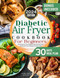 Diabetic Air Fryer Cookbook