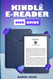 Kindle E-Reader User Guide: A Beginner's Guide to Using Your Kindle
