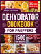 Dehydrator Cookbook for Preppers