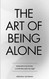 The Art of Being ALONE