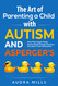 The Art of Parenting a Child with Autism and Asperger's
