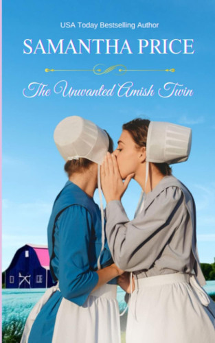 The Unwanted Amish Twin: An Amish Romance Novel