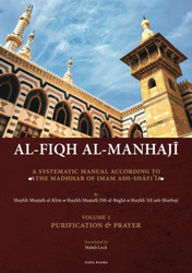 Al-Fiqh Al-Manhaji A Systematic Manual According to the Madhhab of