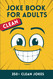 Clean Joke Book for Adults: Over 350 Clean Jokes from One Liners Q&A