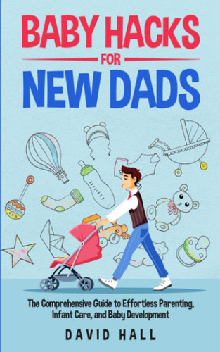 Baby Hacks for New Dads
