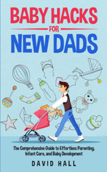 Baby Hacks for New Dads