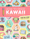 How to Draw Kawaii: 101 Super Cute Things to Draw with Fun and Easy